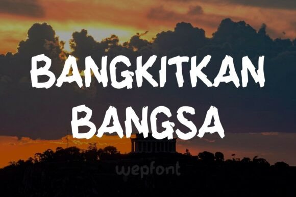 Bangkitkan Bangsa: The Bold Typeface for Scroll-Stopping Campaigns