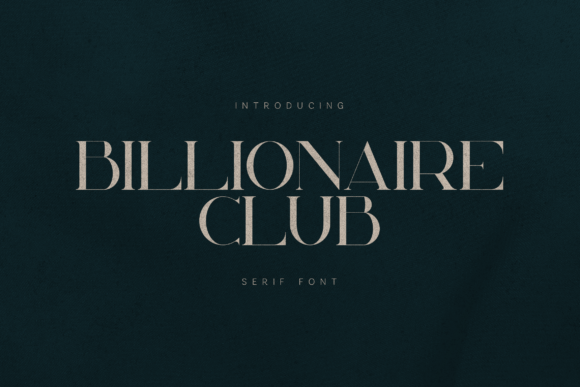 Billionaire Club: A Luxury Serif Font for High-End Branding
