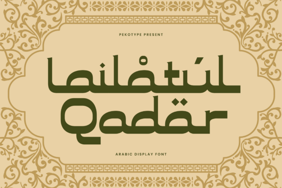Lailatul Qadar: A Premium Display Typeface for Cultural Campaigns